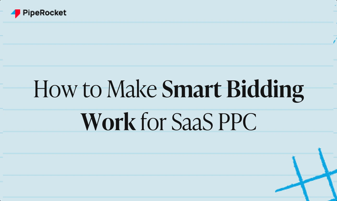 How to Make Smart Bidding Work for SaaS PPC