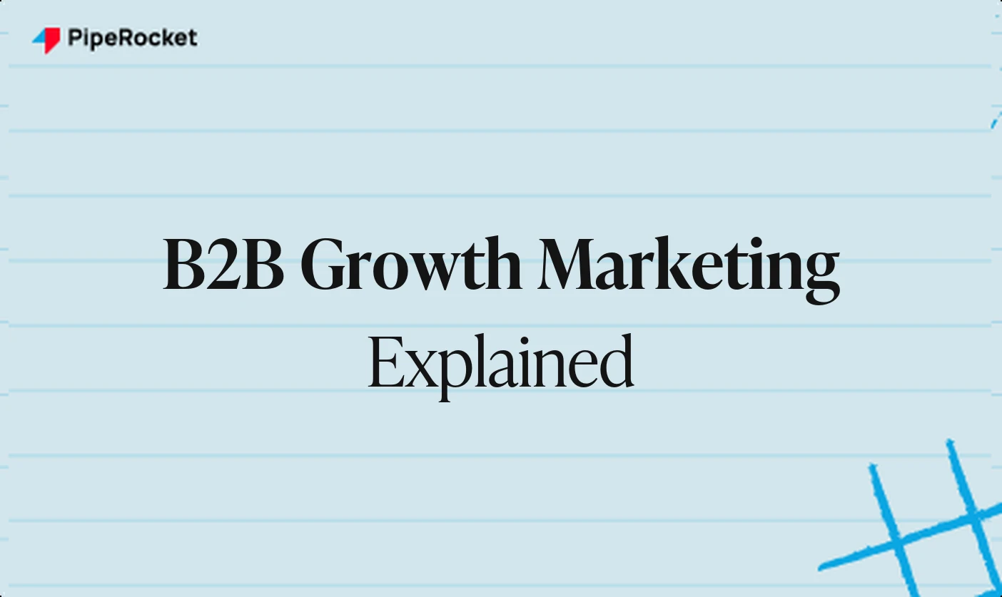 B2B Growth Marketing: What It Actually Means and How It Works