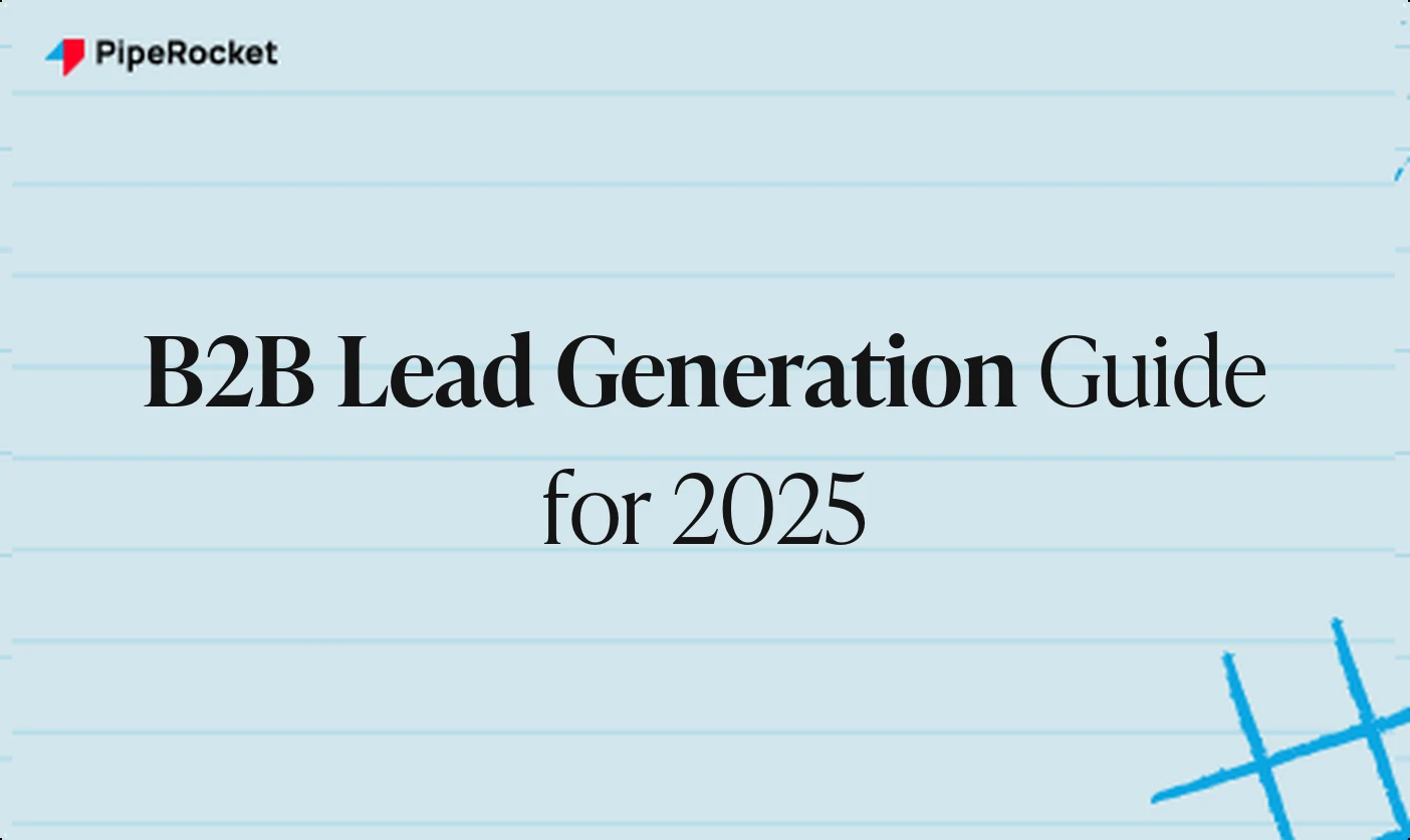 B2B Lead Generation: A Complete Guide for 2025