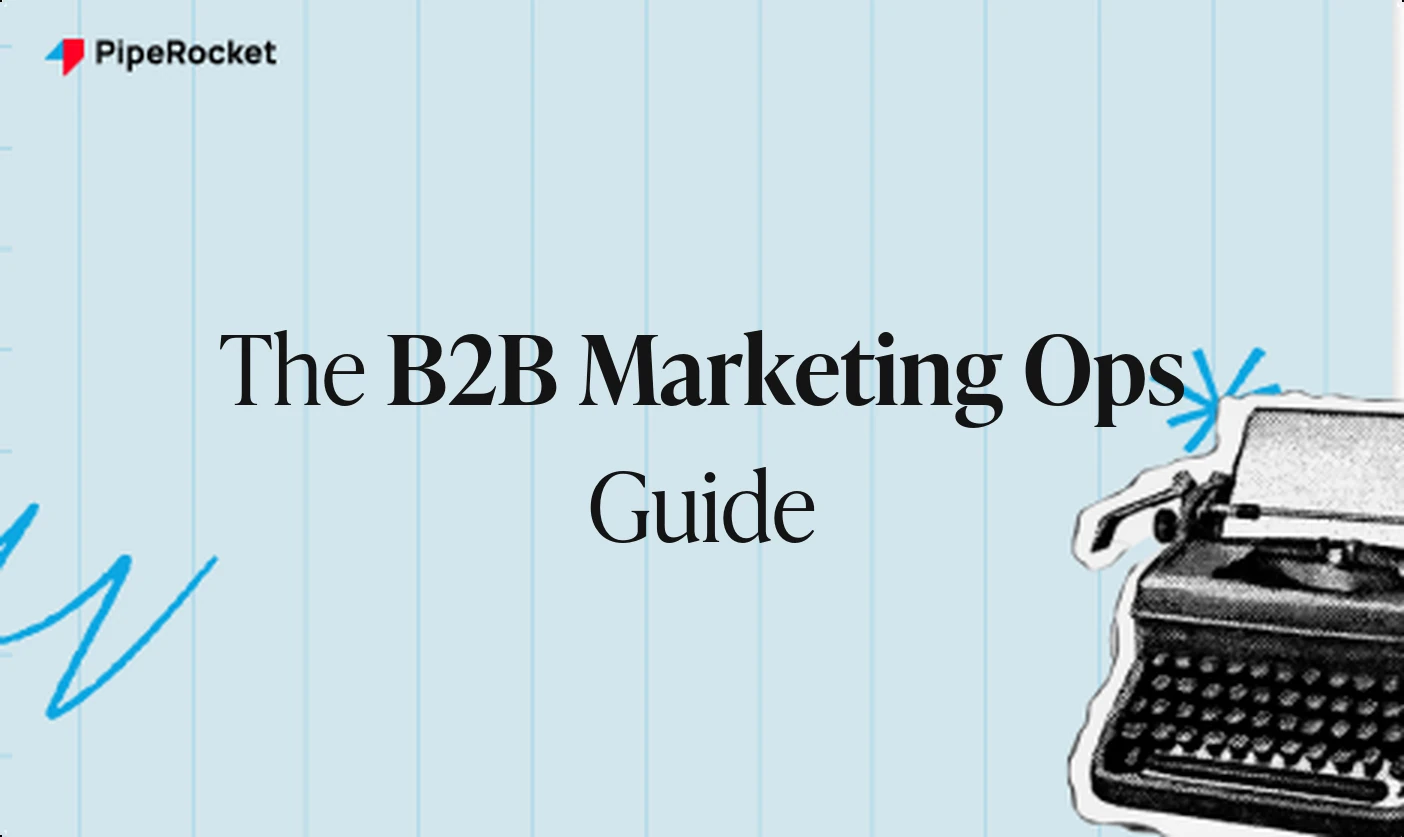 B2B Marketing Operations: The Complete 2026 B2B Guide