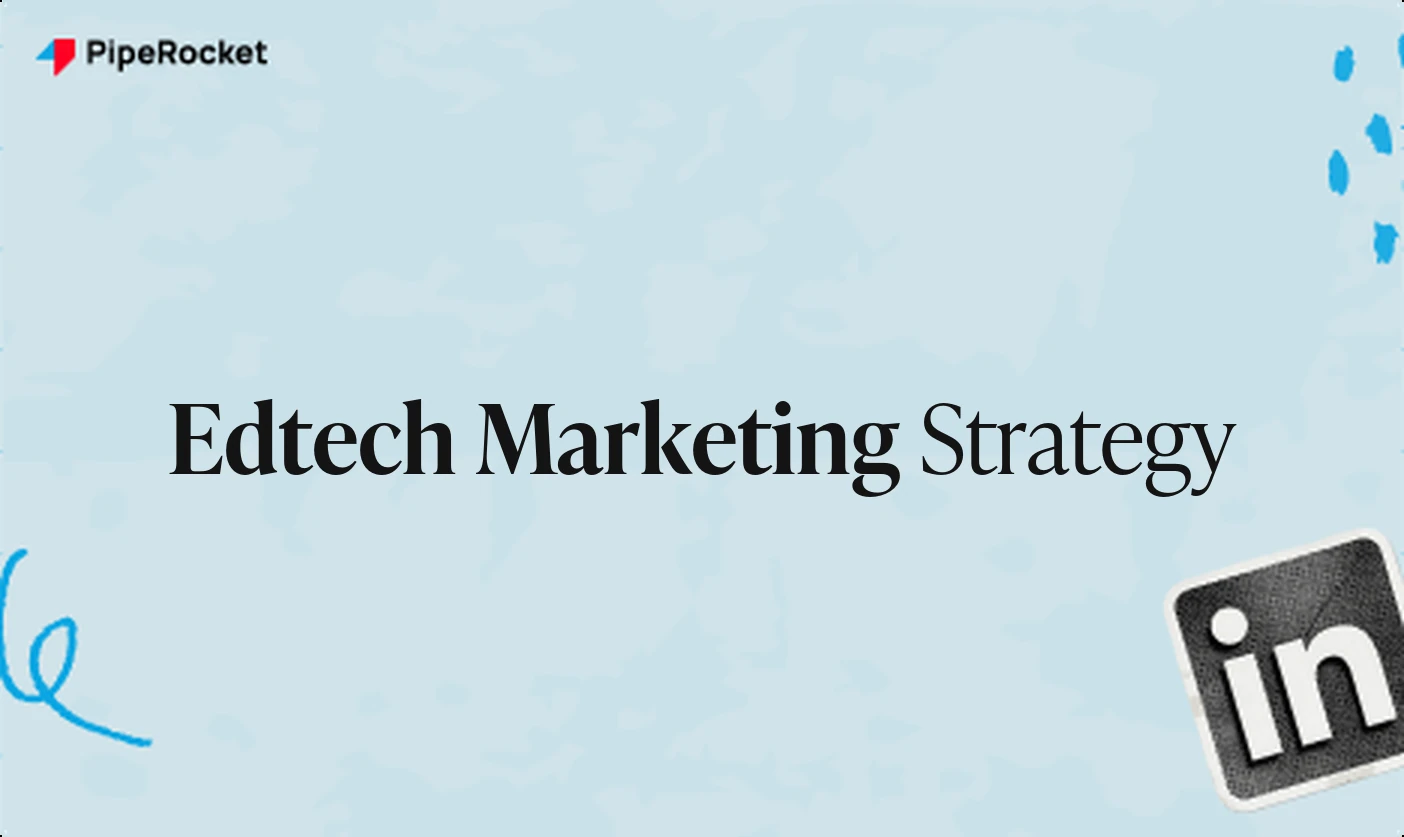 Edtech Marketing Strategy: Channels, Timing, and Trust Beyond SEO