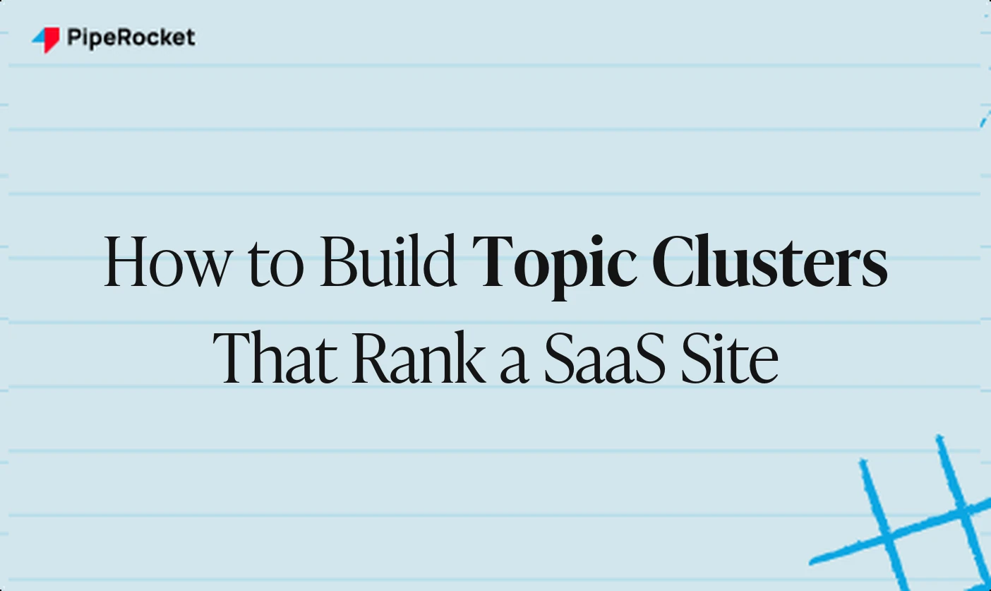How to Build Topic Clusters That Rank a SaaS Site