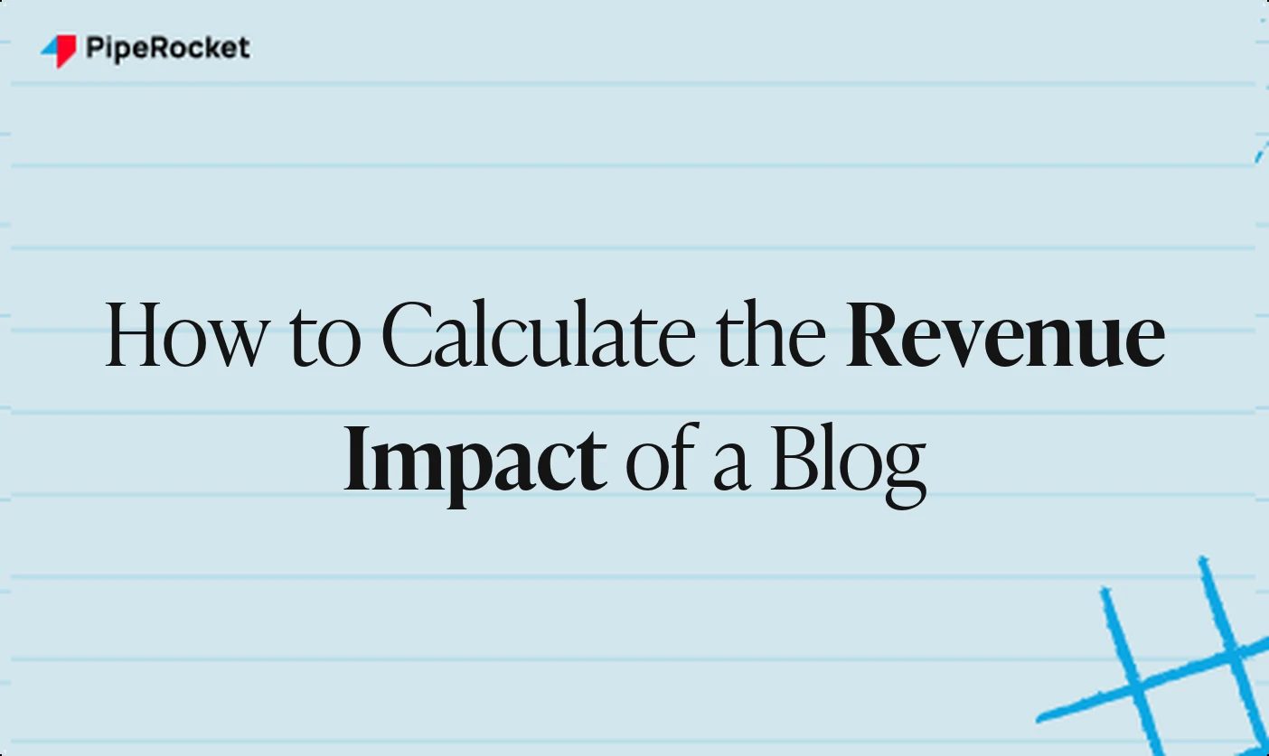How to Calculate the Revenue Impact of a Blog Post