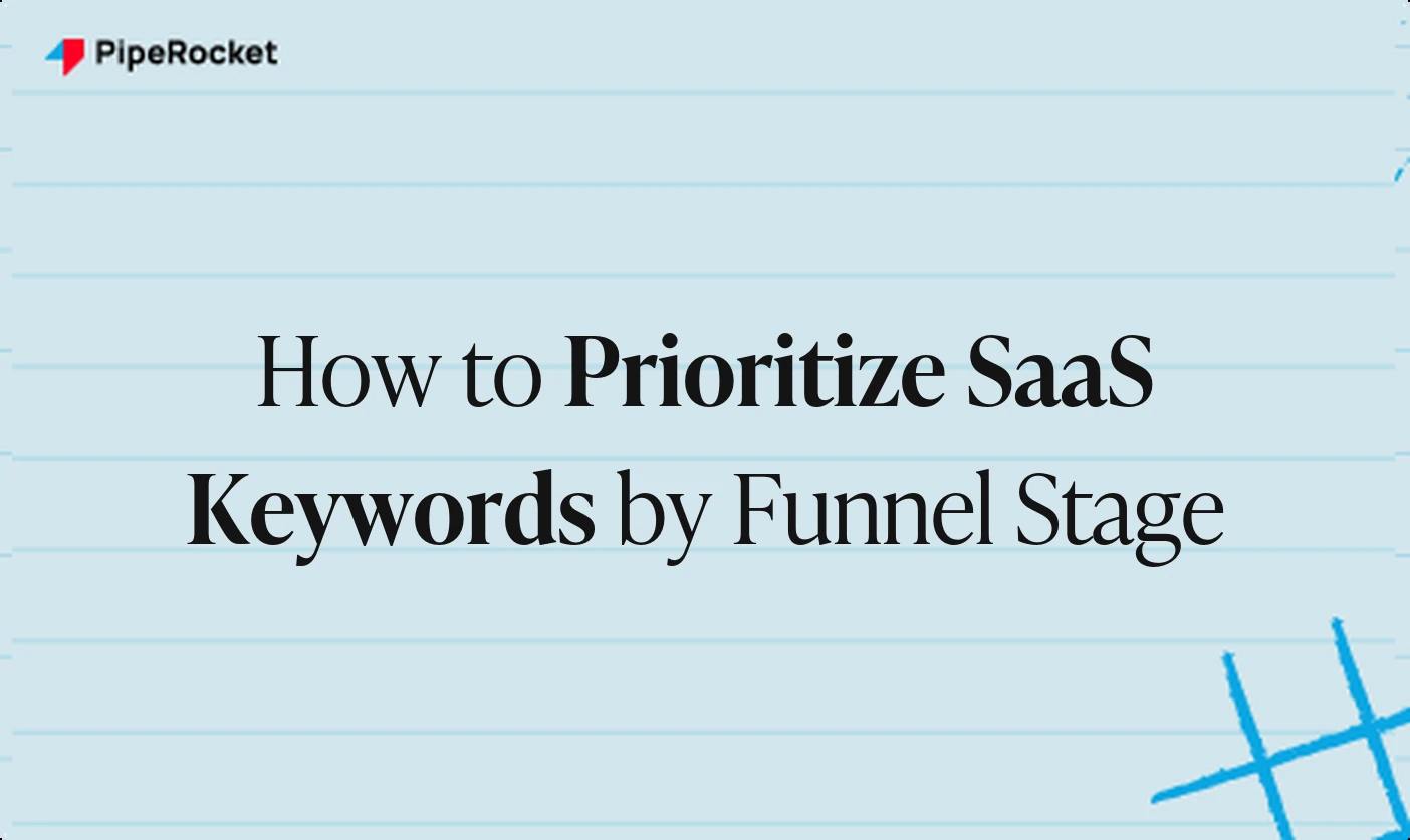 How to Prioritize SaaS Keywords by Funnel Stage