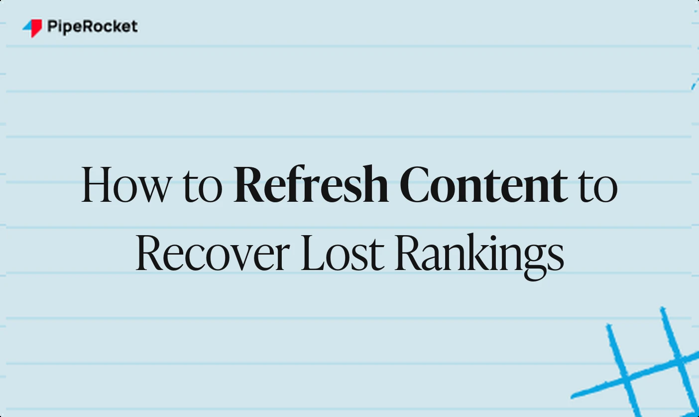 How to Refresh Content to Recover Lost SaaS Rankings