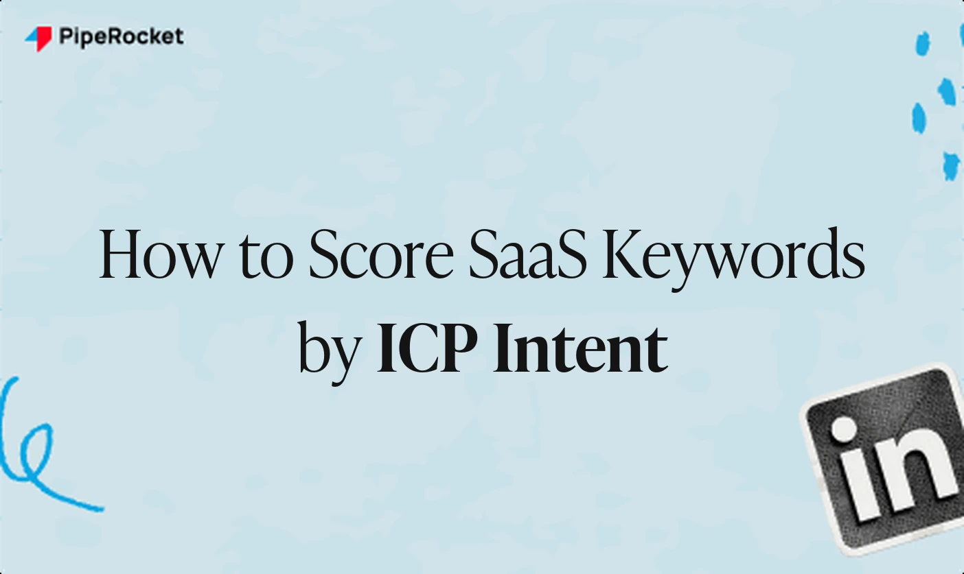 How to Score SaaS Keywords by ICP Intent (Not Volume)