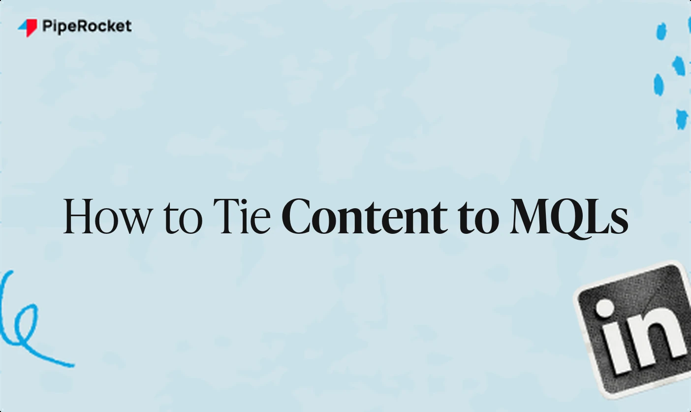 How to Tie Content to MQLs in B2B SaaS