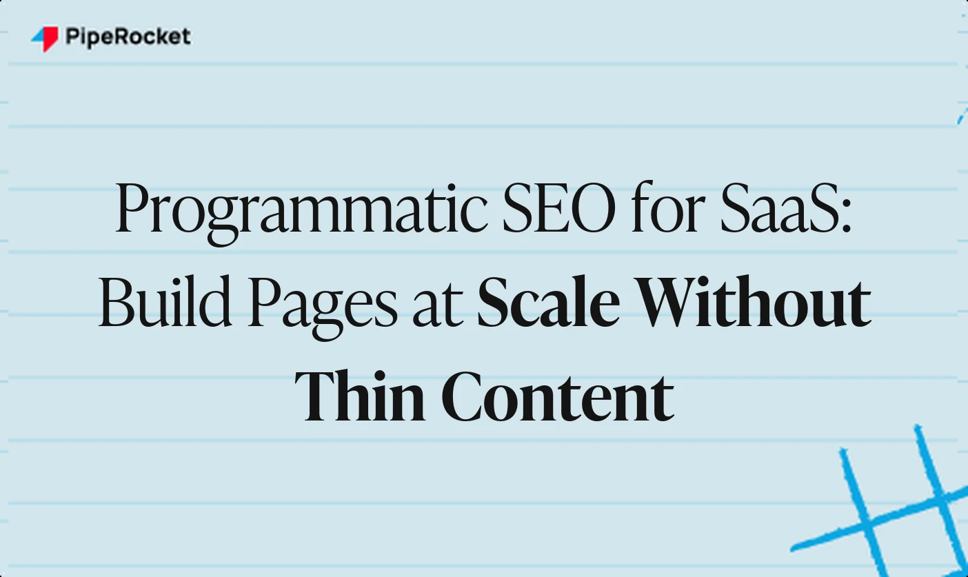 Programmatic SEO for SaaS: Build Pages at Scale Without Thin Content