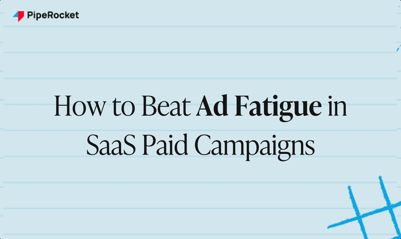 How to Beat Ad Fatigue in SaaS Paid Campaigns