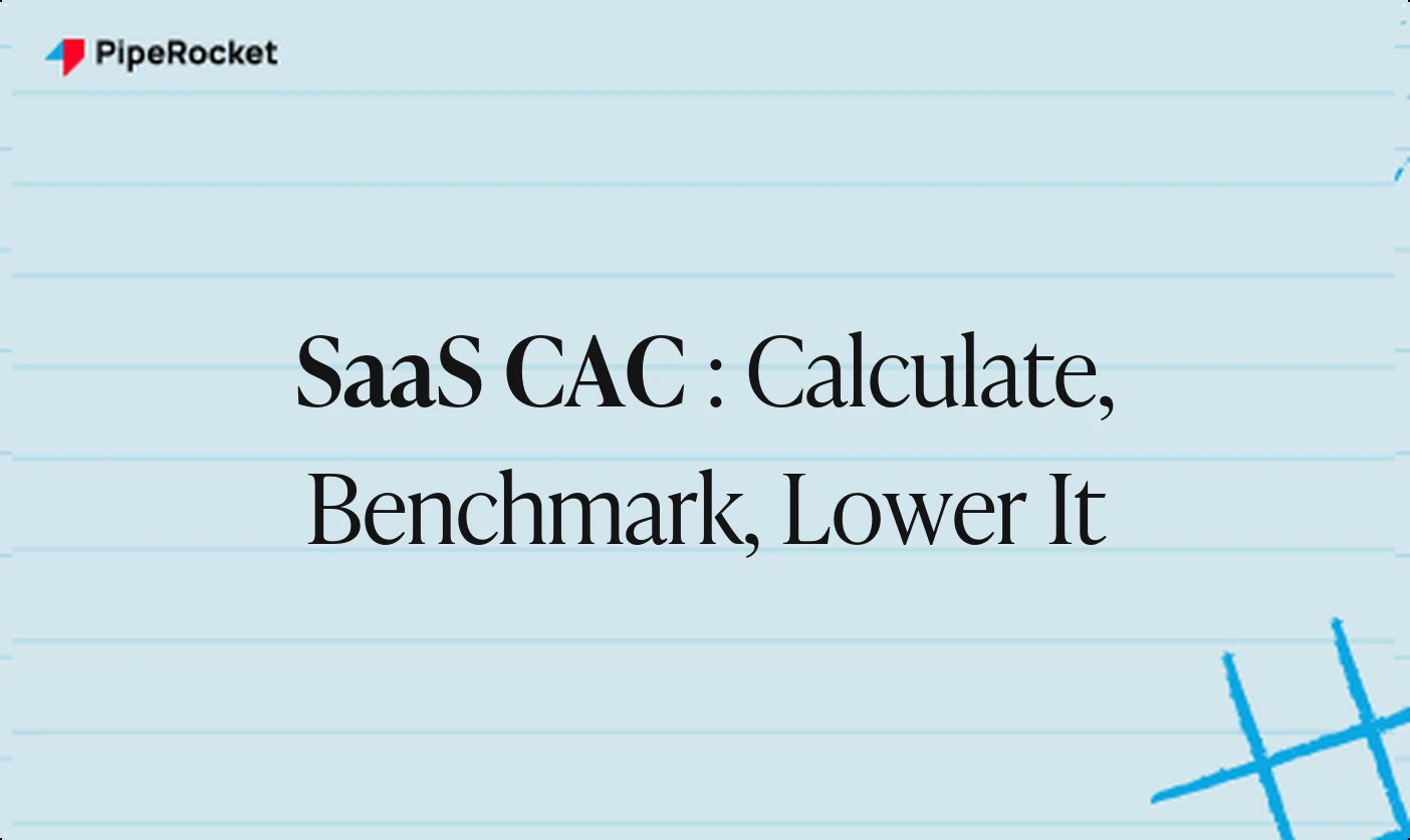 SaaS CAC: How to Calculate, Benchmark, and Actually Lower It