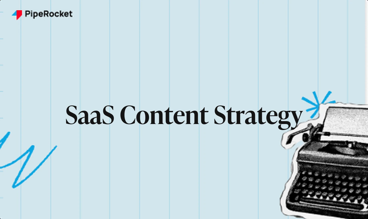 SaaS Content Strategy: How to Decide What to Create and Why