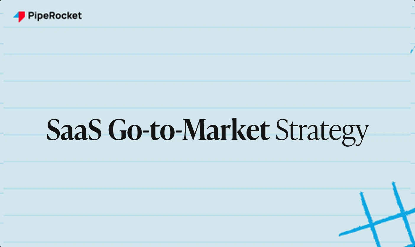SaaS Go-to-Market Strategy: The Launch Playbook From ICP to Day 90