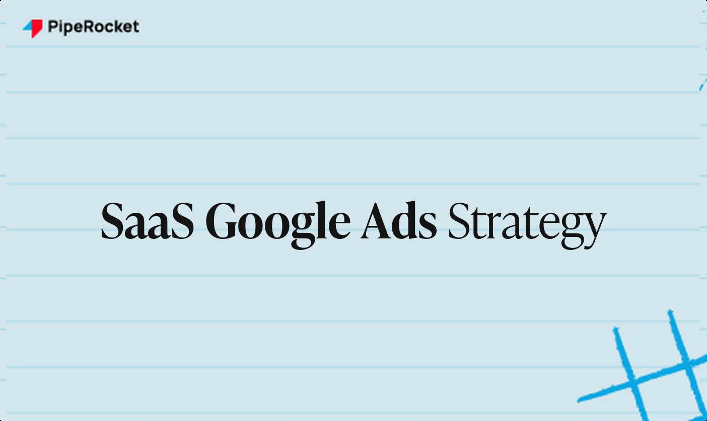 SaaS Google Ads Strategy: Campaign Structure, Intent Tiers, and Pipeline Attribution