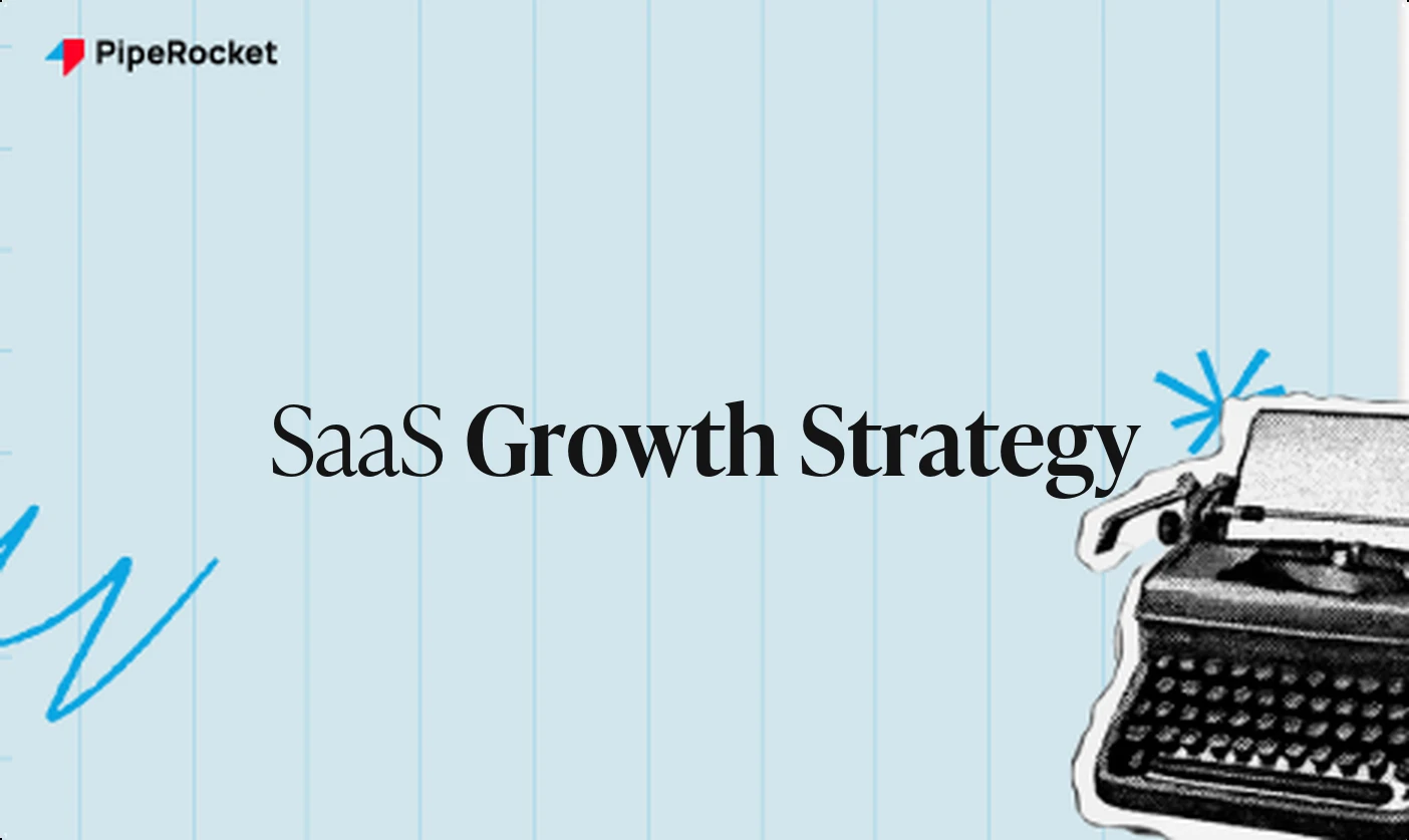 SaaS Growth Strategy: The Complete Operating Model