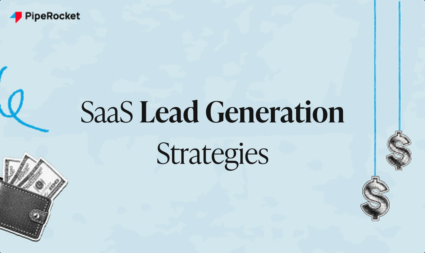 SaaS Lead Generation Strategies That Actually Fill Pipeline