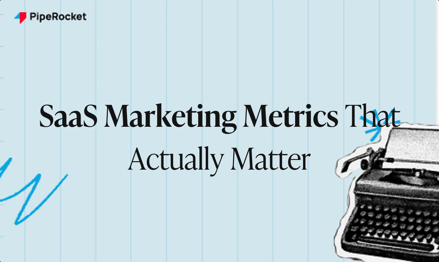 SaaS Marketing Metrics That Actually Matter