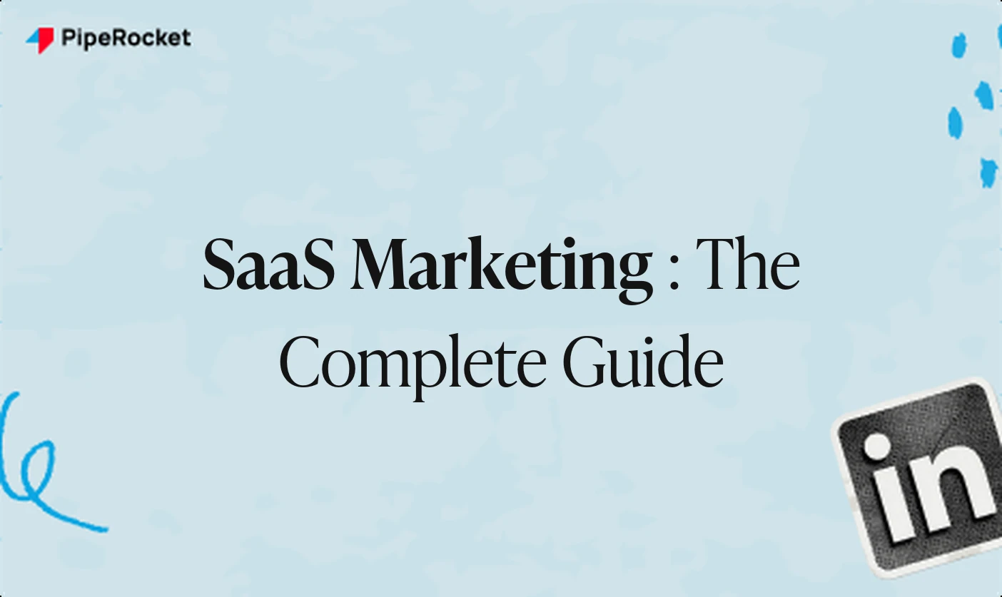 SaaS Marketing: The Complete Guide