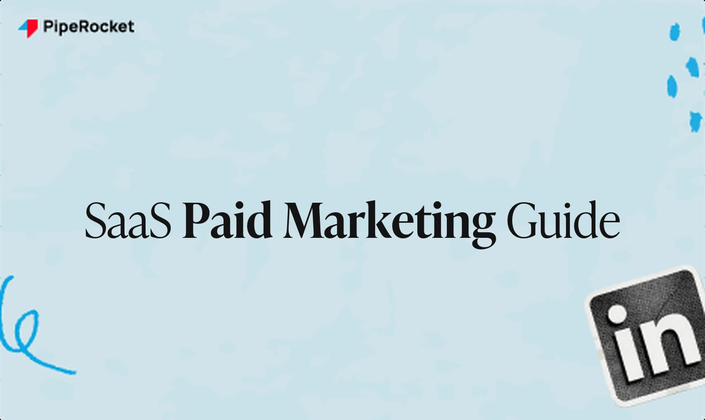 SaaS Paid Marketing: The Complete Guide