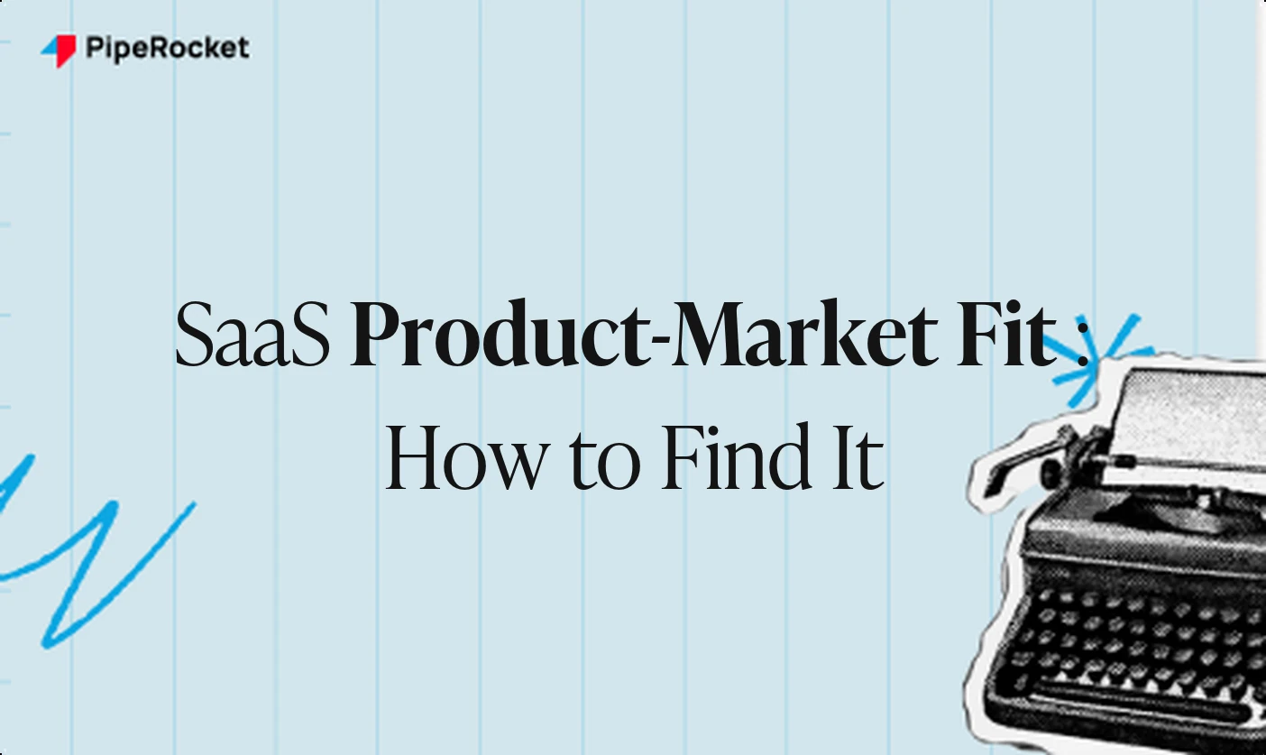 SaaS Product-Market Fit: How to Find It and Know It's Real