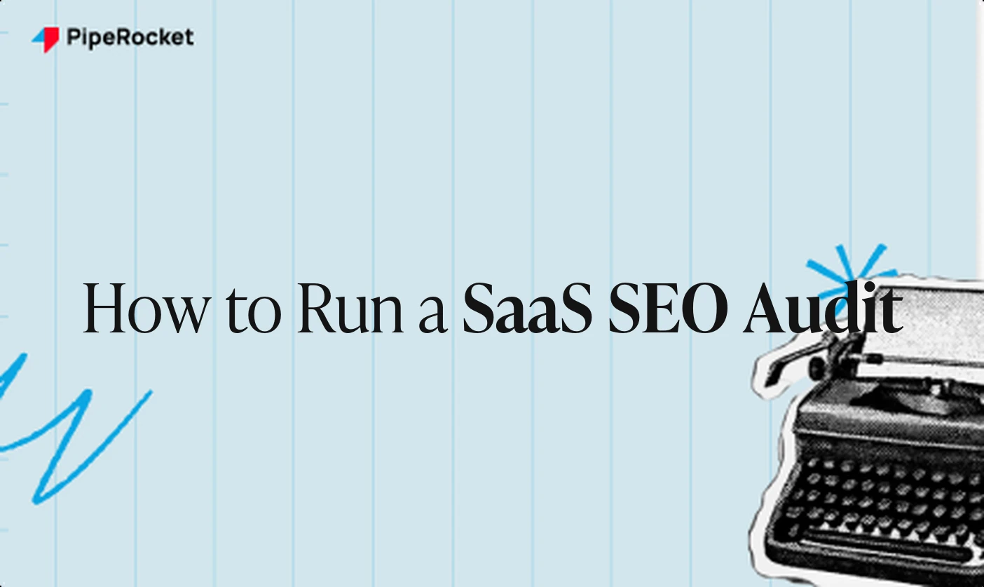 How to Run a SaaS SEO Audit (Without Wasting Two Weeks on It)