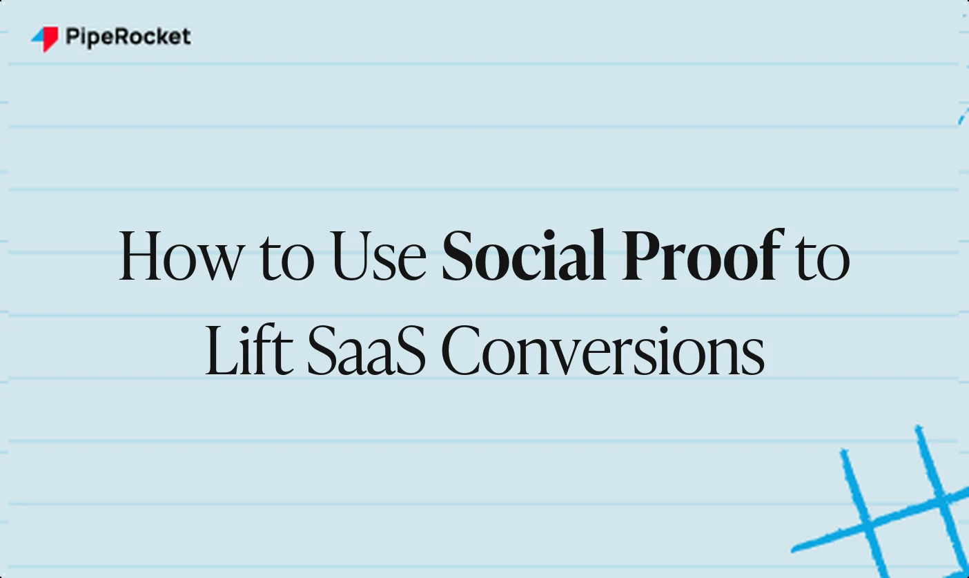 How to Use Social Proof to Lift SaaS Conversions