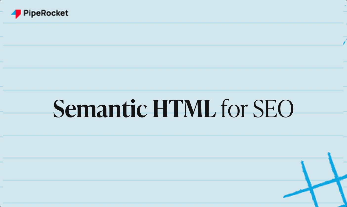 Semantic HTML for SEO: Why Structure Beats Styling