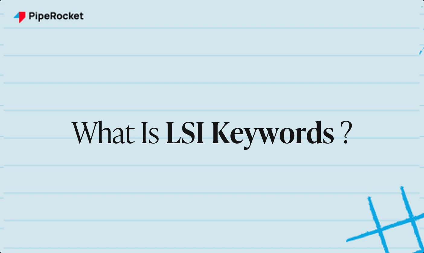 What Is LSI Keywords? (And Why the Old Advice Is Outdated)
