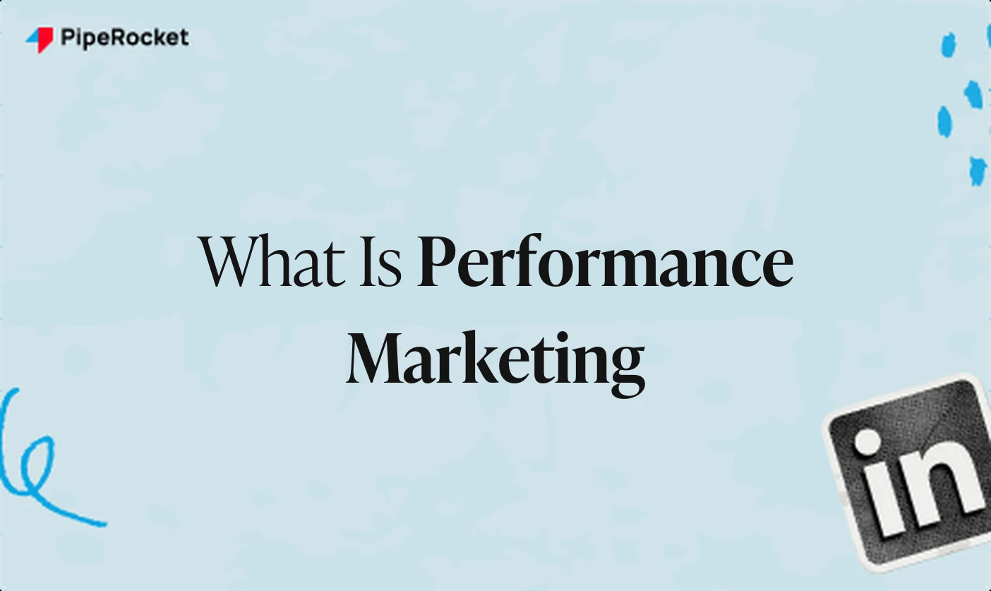 What Is Performance Marketing? Definition, Examples & SaaS Guide