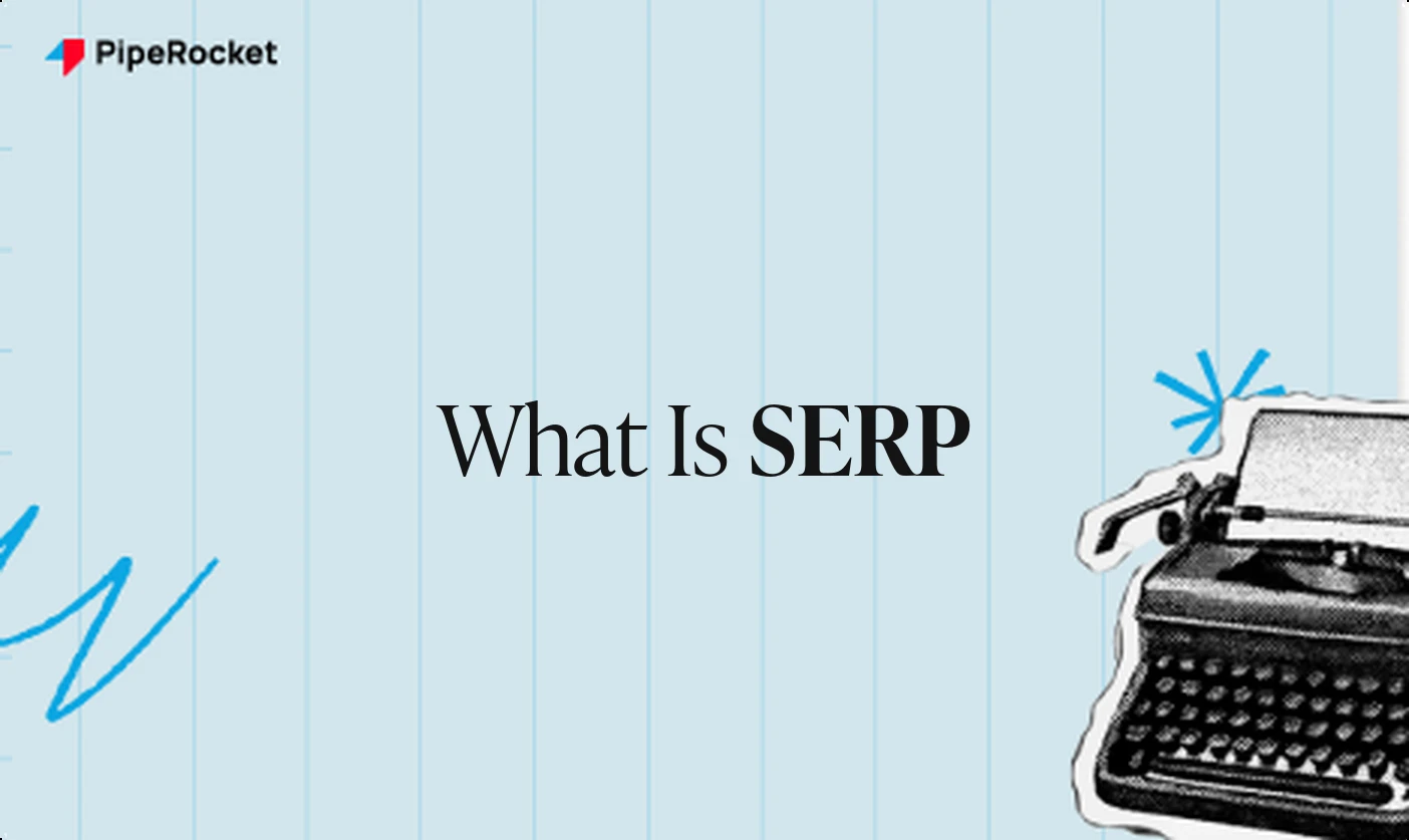 What Is SERP? A Straightforward Guide for SaaS Teams