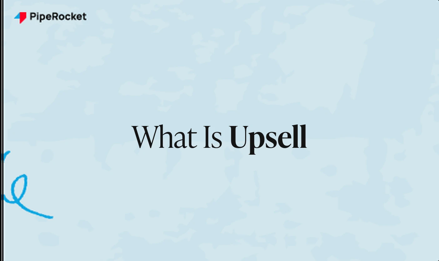 What Is Upsell? The SaaS Growth Playbook