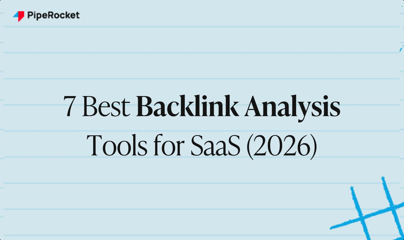 7 Best Backlink Analysis Tools for SaaS (2026)