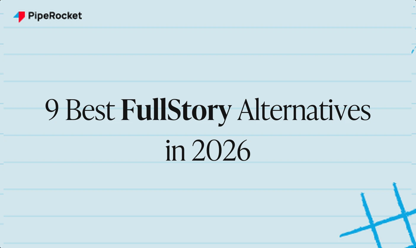 9 Best FullStory Alternatives in 2026 (Compared)