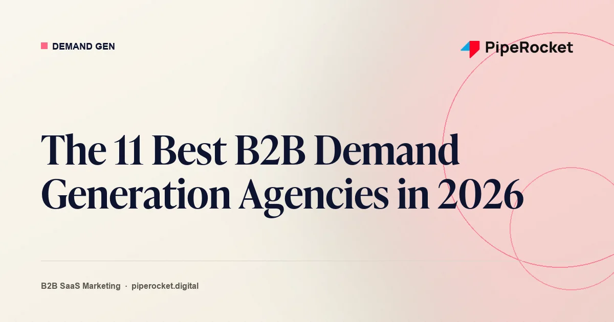 The 11 Best B2B Demand Generation Agencies in 2026