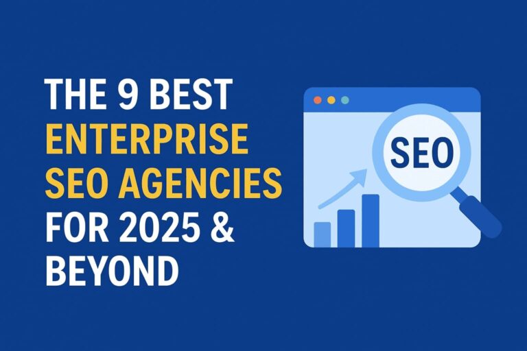 Choose From The 9 Best Enterprise SEO Agencies in 2025