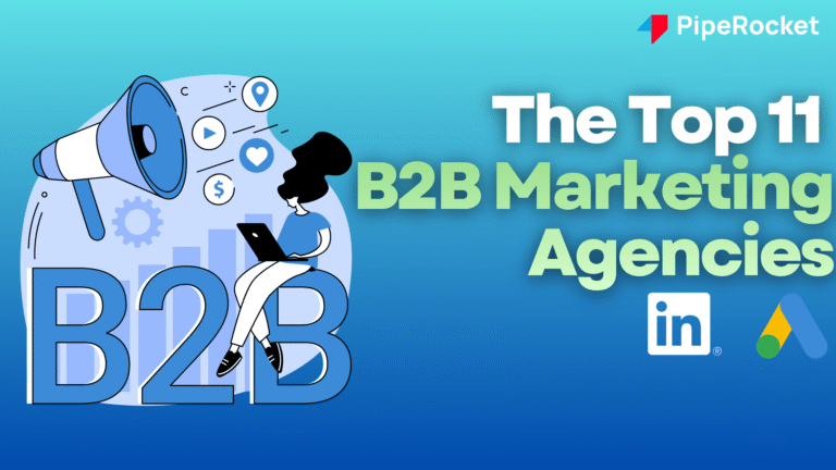 The Top 11 B2B Marketing Agencies in 2025
