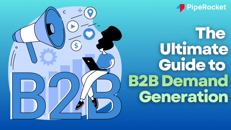 The Ultimate Guide to B2B Demand Generation